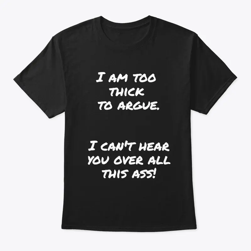 Too Thick Tee (wht ltr)